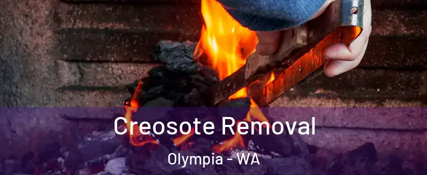 Creosote Removal Olympia - WA