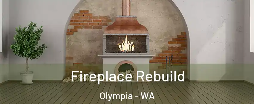  Fireplace Rebuild Olympia - WA