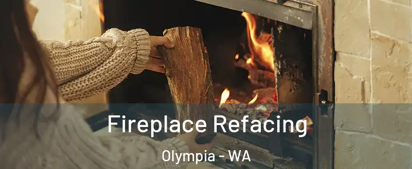  Fireplace Refacing Olympia - WA