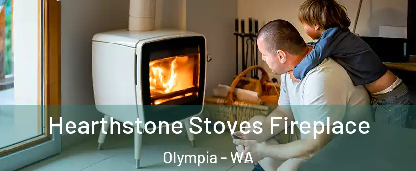  Hearthstone Stoves Fireplace Olympia - WA