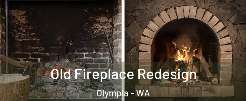  Old Fireplace Redesign Olympia - WA
