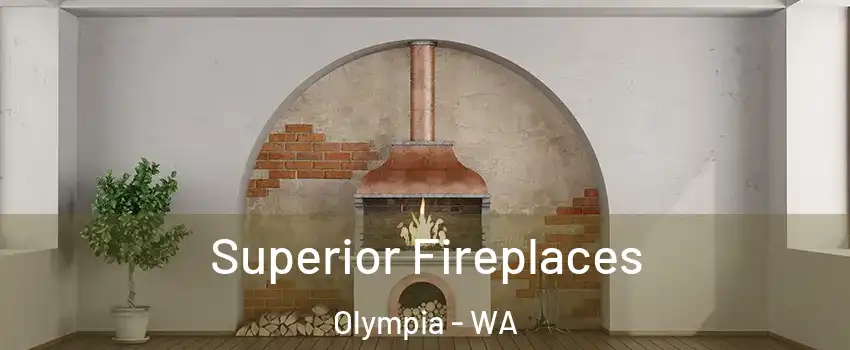  Superior Fireplaces Olympia - WA